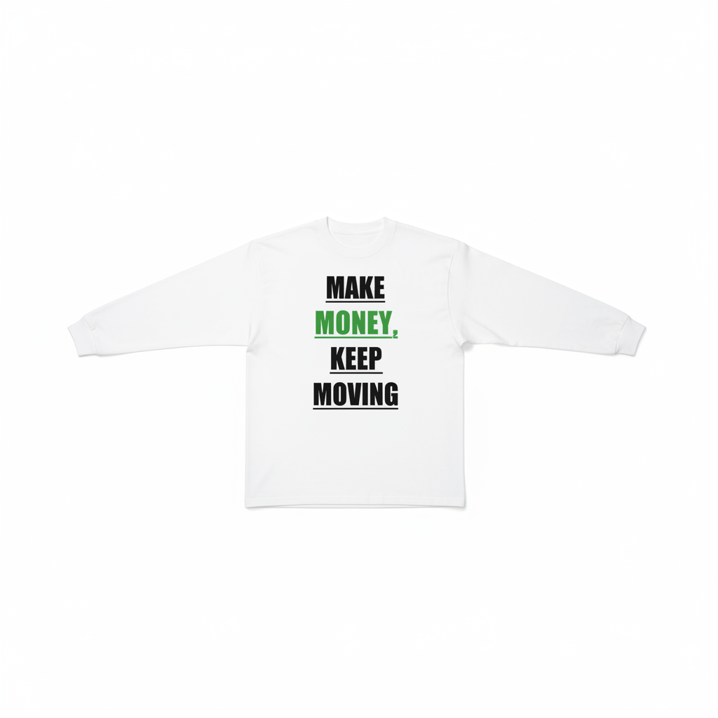 LONGSLEEVE MAKE MONEY